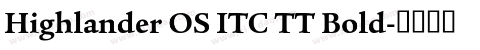 Highlander OS ITC TT Bold字体转换